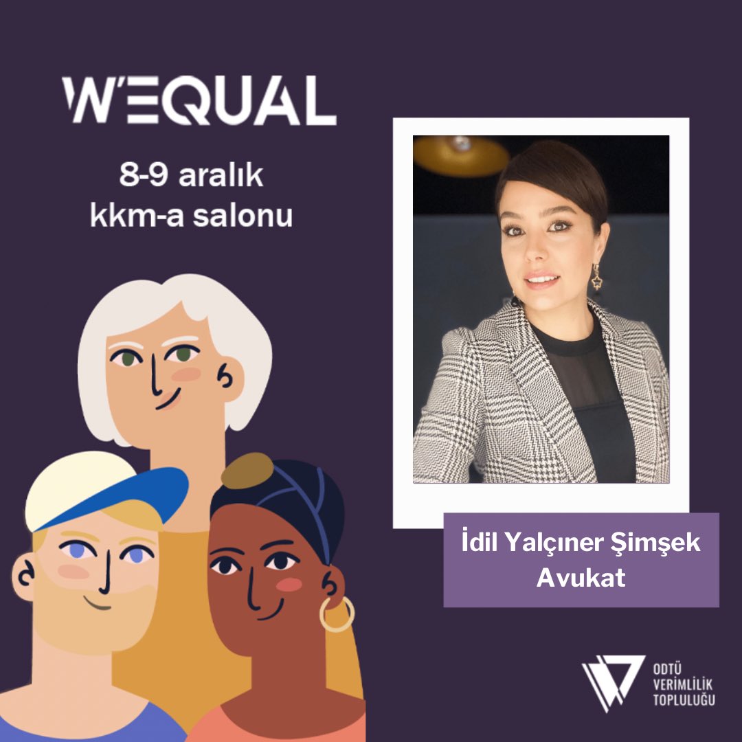 Kadın Hakları Savucusu ve Avukat İdil Yalçıner Şimşek, W'EQUAL'22'de bizlerle! Kayıt için link: biletimgo.com/etkinlik/wequa… ODTÜ dışından kayıtlar için son tarih 29 Kasım