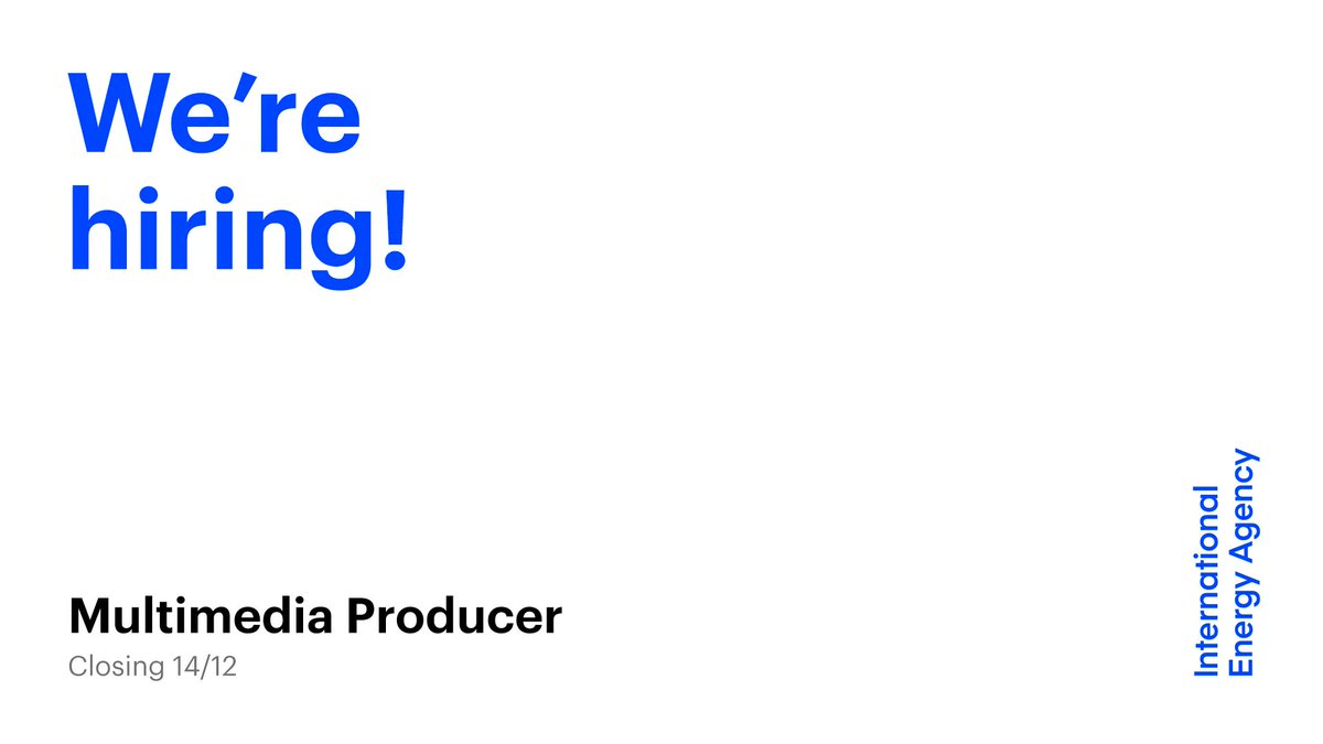 International Energy Agency on Twitter "We’re hiring a Multimedia