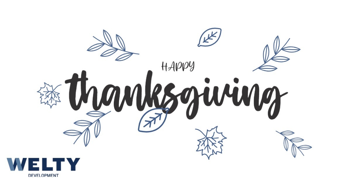 WeltyDevelopme1's tweet photo. Welty Development has much to be thankful for this year.  Wishing you all a Happy Thanksgiving. https://t.co/RMy892aOQN