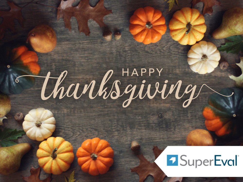 Happy Thanksgiving from the team at SuperEval!

#Thanksgiving