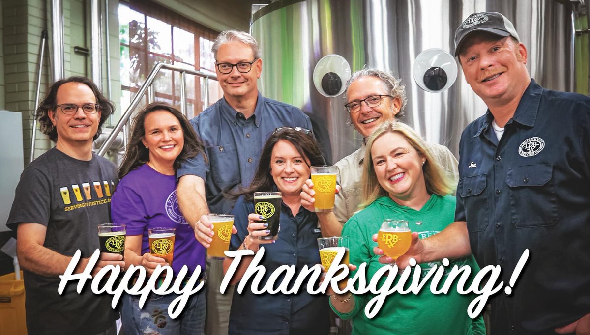 Happy Thanksgiving from our family to yours! 🍻 This year we're extra thankful for our ever loyal patrons, hardworking staff, and an extremely supportive community. 

All LRB locations are closed today, we look forward to serving you under normal hours this weekend.