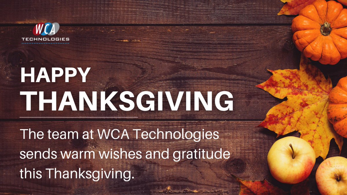 WCATech's tweet image. Happy Thanksgiving, from all of us at #WCATech!