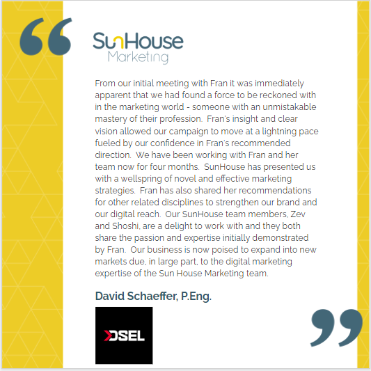 SunHouse Marketing is privileged to work with <a href="/DSELengineering/">David Schaeffer Engineering Ltd.</a>  - a company that has completely disrupted the Canadian #engineeringindustry with a proprietary technology that addresses the issue of the #theneedforspeed. Thanks for the great testimonial!