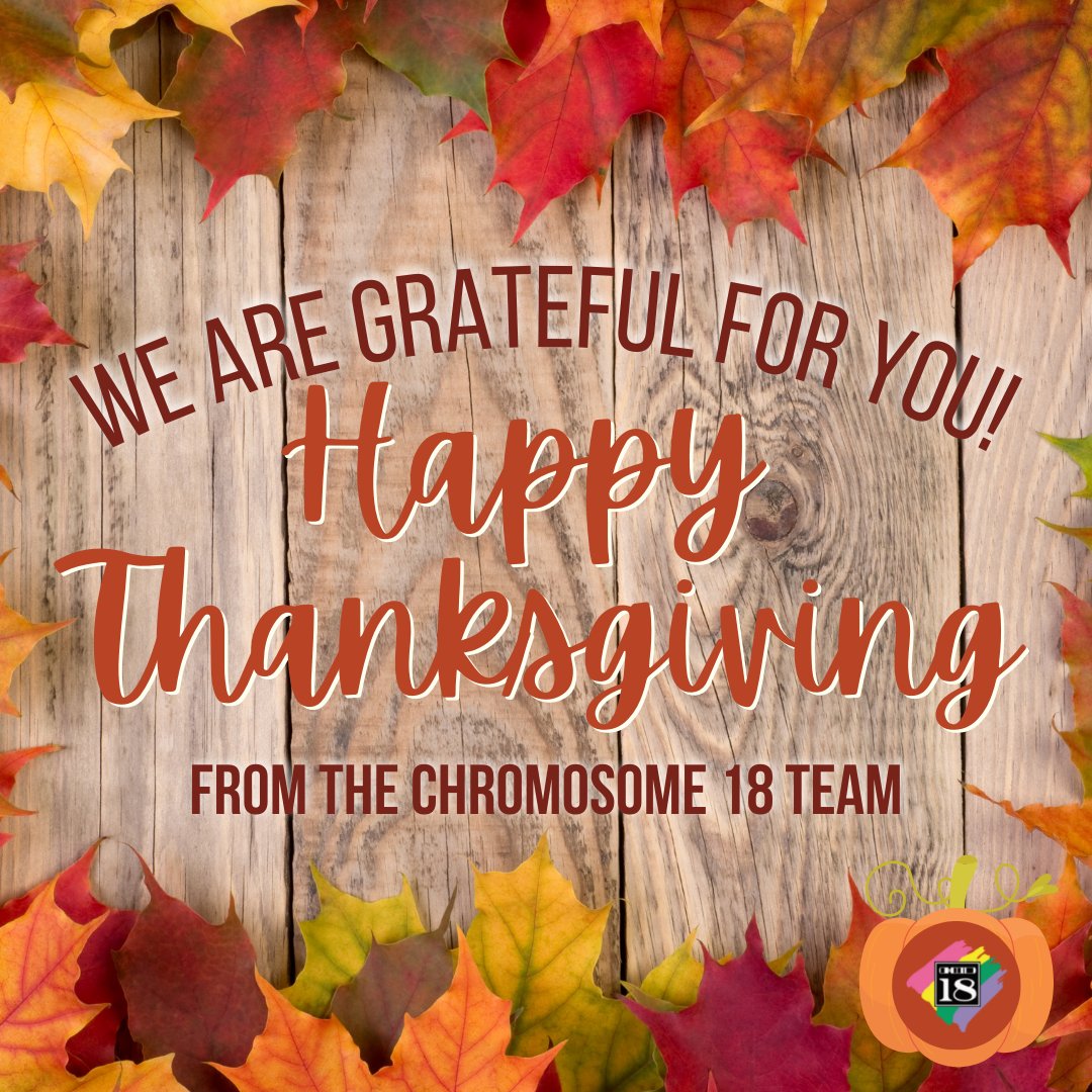 Ch18Registry (@chromosome18reg) on Twitter photo Happy Thanksgiving to our wonderful Chromosome 18 families. We are so grateful for you, your support, and the privilege we have of serving you! Happy Thanksgiving to our wonderful Chromosome 18 families. We are so grateful for you, your support, and the privilege we have of serving you!