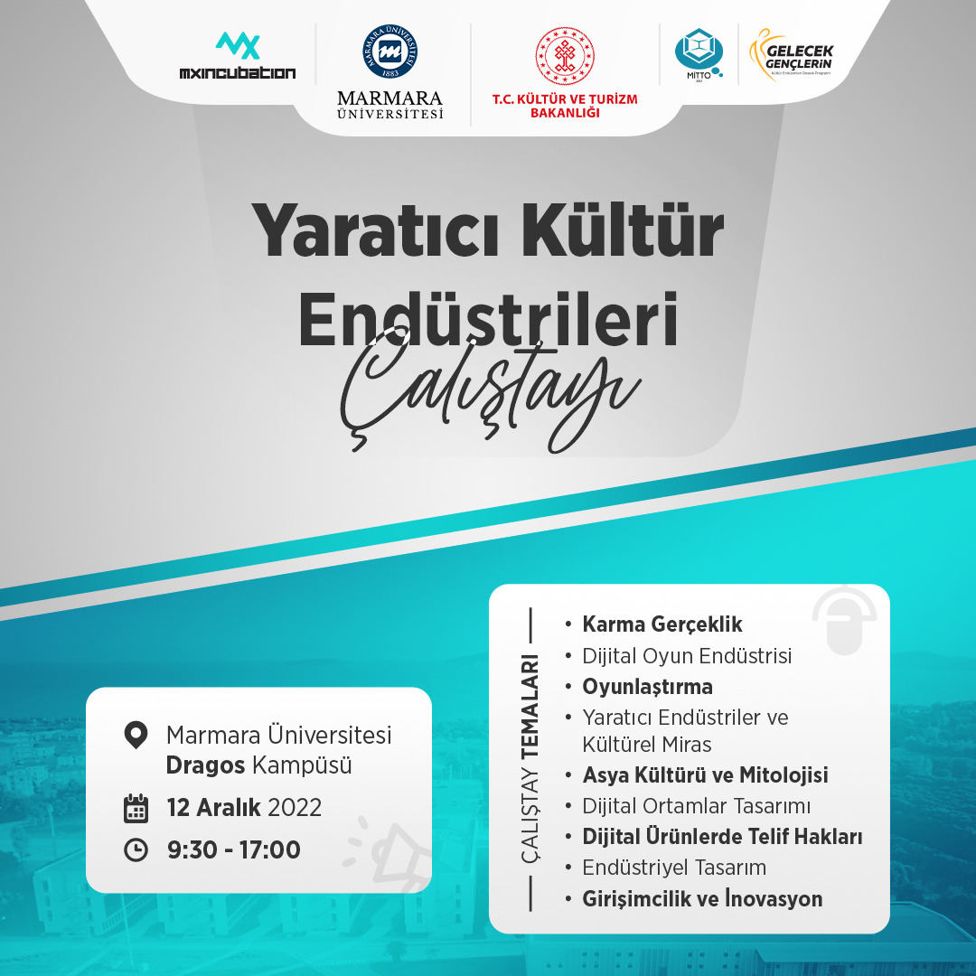 Marmara Üniversitesi Mxincubation tarafından düzenlenen , “Marmara Üniversitesi Yaratıcı Kültür Endüstrileri Çalıştayı 2022” 12 Aralık 2022 tarihinde 09.30-17.00 saatleri arasında Dragos Mehmet Genç Külliyesinde gerçekleştirilecektir.