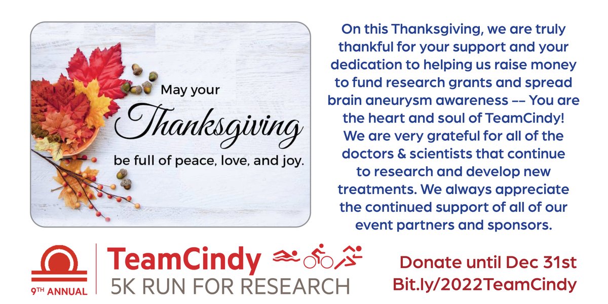 On #Thanksgiving, we are truly #thankful for your support &amp; your dedication to helping us raise money to fund #research grants and spread #brain #aneurysm #awareness - You are the heart and soul of TeamCindy! Donate through Bit.ly/2022TeamCindy until Dec 31 benefits 
<a href="/BAFOUND/">Brain Aneurysm Foundation</a>