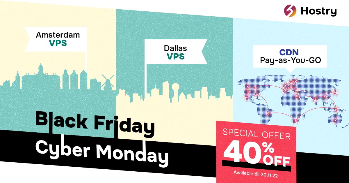 Black Friday with Cyber Monday Offer: Get 40% Off on Dallas and Amsterdam VPS and on Pay As You Go CDN for 3 months from 24/11/22.

Enter Promo code:  BlackFriday22

Take advantage of the offer till 30 November!!
