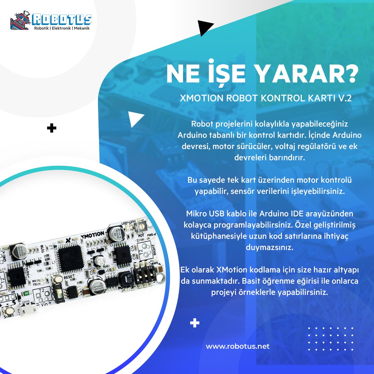robotus_net's tweet photo. 💥XMotion, projenizde ihtiyaç olan mikrodenetleyici, motor sürücü, voltaj sensörü,durum dipswitchleri, I/O terminalleri gibi bileşenleri üzerinde barındırır.
➡️ https://t.co/7ybWkViC2G
#xmotion #robotkarti#robotikkart #arduino #mebrobot #mebrobotyarismasi #robotikkodlama https://t.co/PuJYvDmhNk