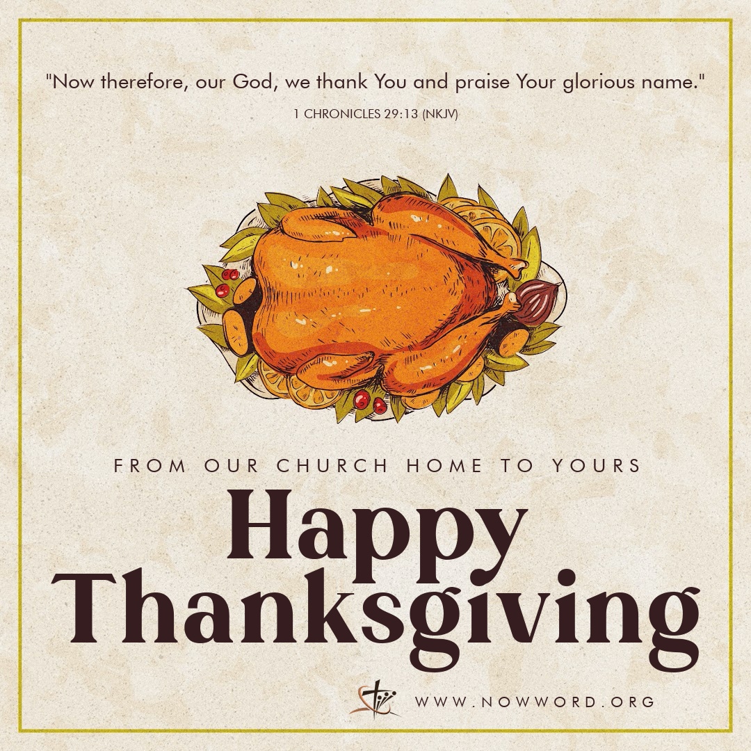 NWCCSocial's tweet photo. From our church home to yours, we wish you a Happy Thanksgiving.

1 Chronicles 29:13 . Now therefore, our God, we thank You and praise Your glorious name.

#Thanksgiving2022 https://t.co/CBh0O1pGwJ