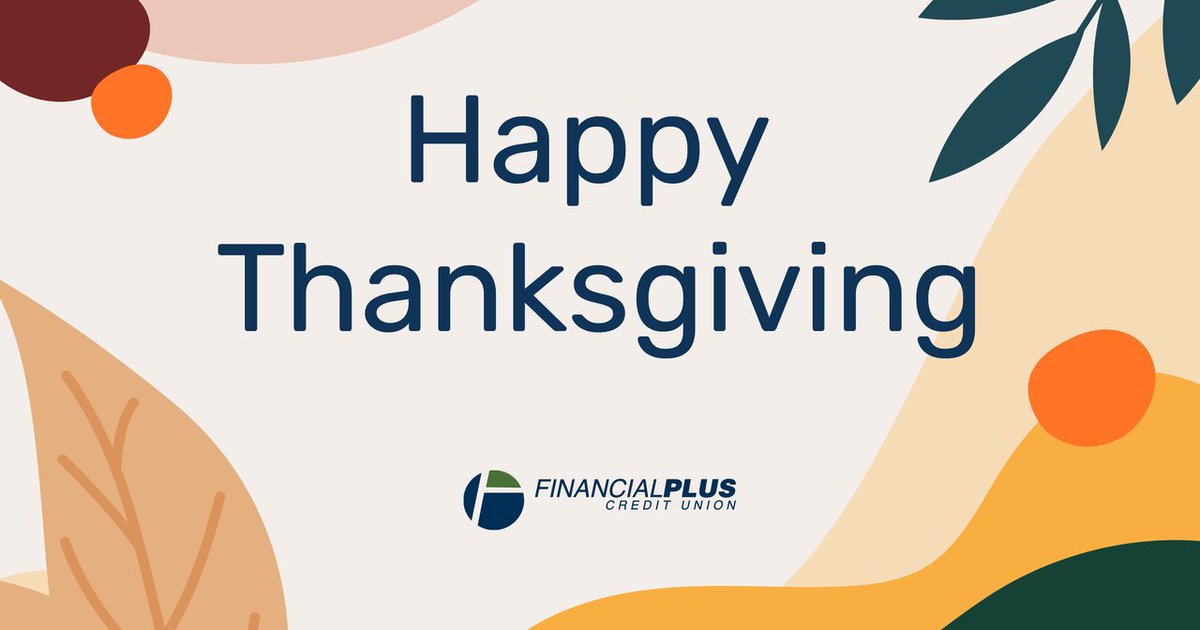 FinancialPlusCU's tweet image. Happy Thanksgiving to all our members! We're so thankful for each and every one of you. We hope you have a safe and fun weekend. Remember all our branches are closed today but will be open tomorrow, Friday, November 25.