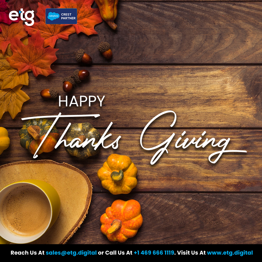 ETG_Digital's tweet image. Here's our heartfelt gratitude for all our clients & customers. Thank you for your patronage this year, which made us what we are. A Crest Certified premium #SalesforceImplementationpartner. This #Thanksgiving we would like to give a shout out to one & all from Team #etgdigital