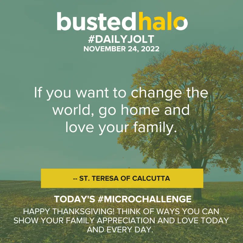 BustedHalo's tweet image. #HappyThanksgiving! Today&apos;s #DailyJolt comes from #StTeresaofCalcutta.