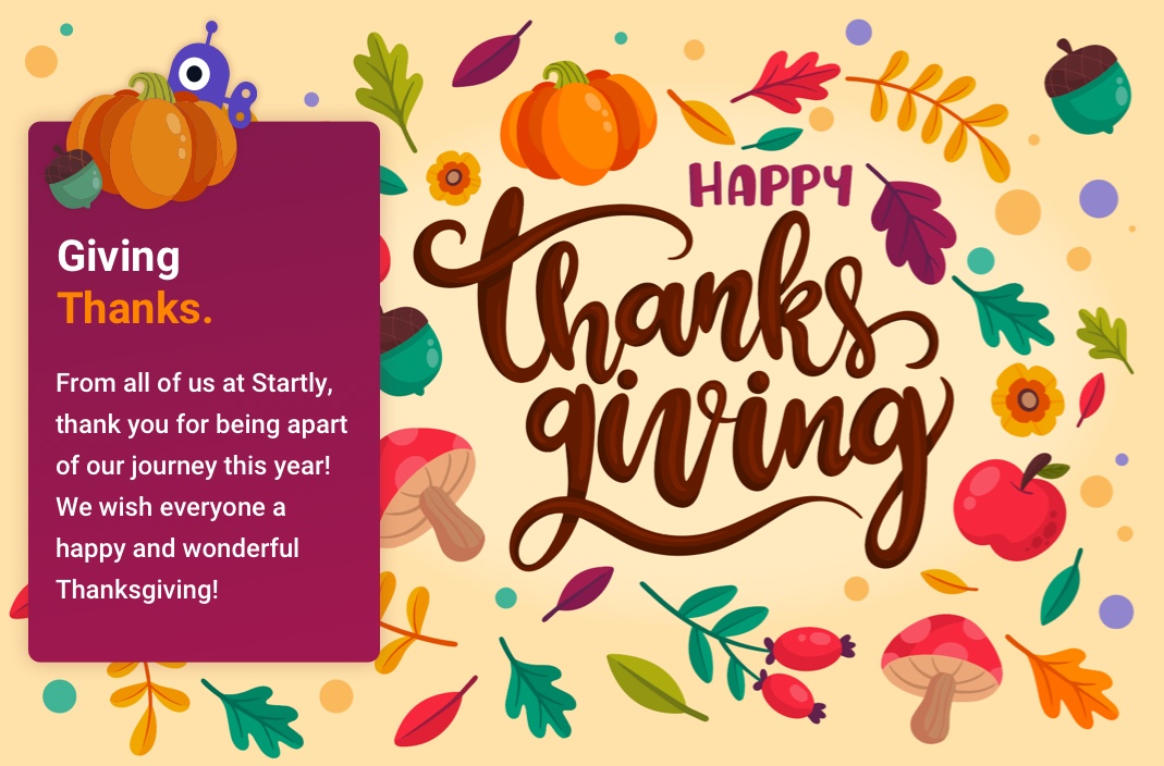 startlysoftware's tweet image. From all of us at Startly, we appreciate you so much. Happy Thanksgiving Day to you and your loved ones.

#happythanksgiving #givingthanks
