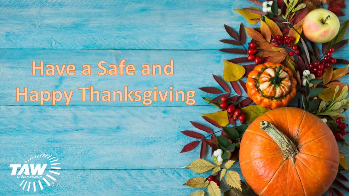TAWINC's tweet photo. Have a Safe and Happy Thanksgiving! https://t.co/9vg7rocBNI