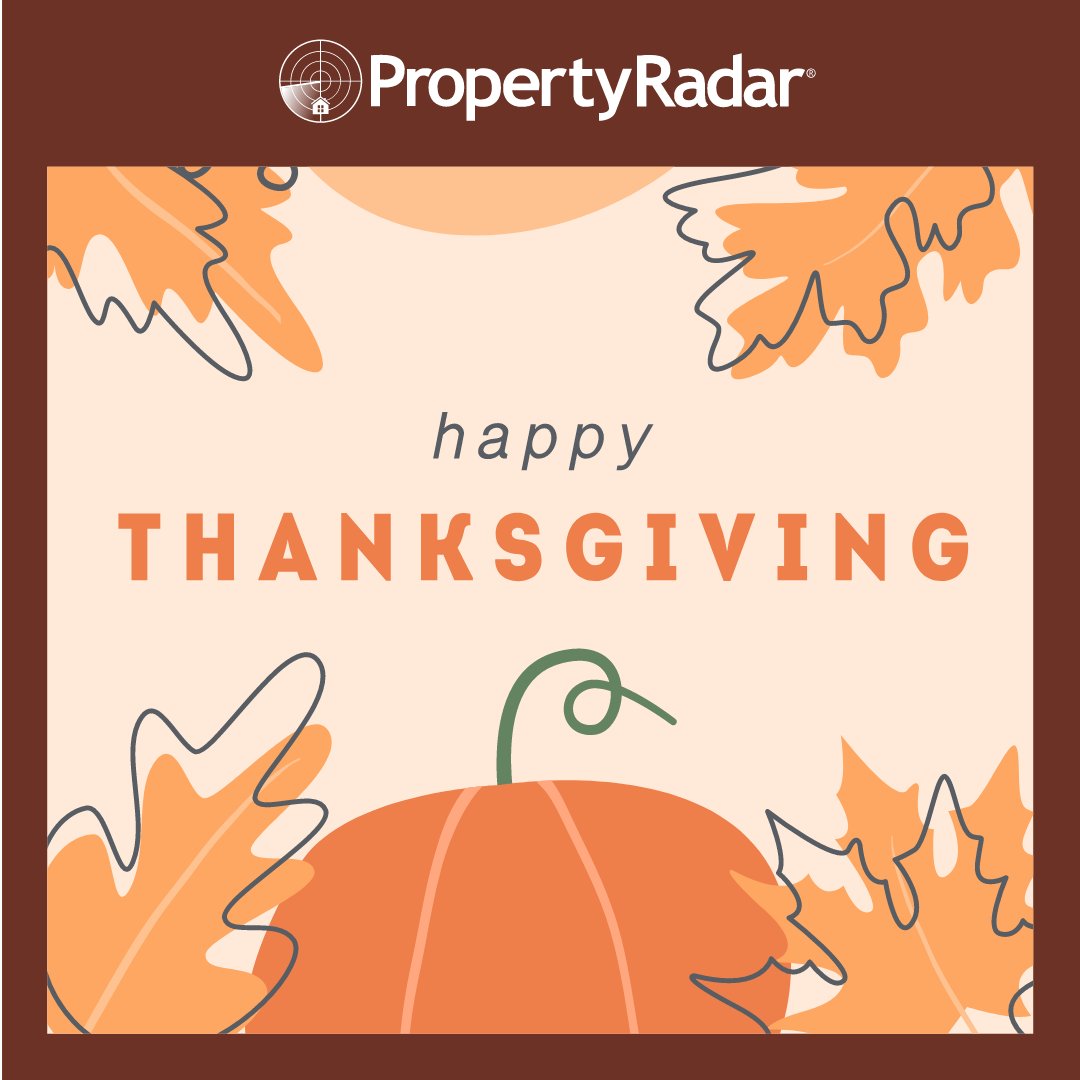 PropertyRadar's tweet image. From all of us at PropertyRadar, we wish you a happy Thanksgiving!
