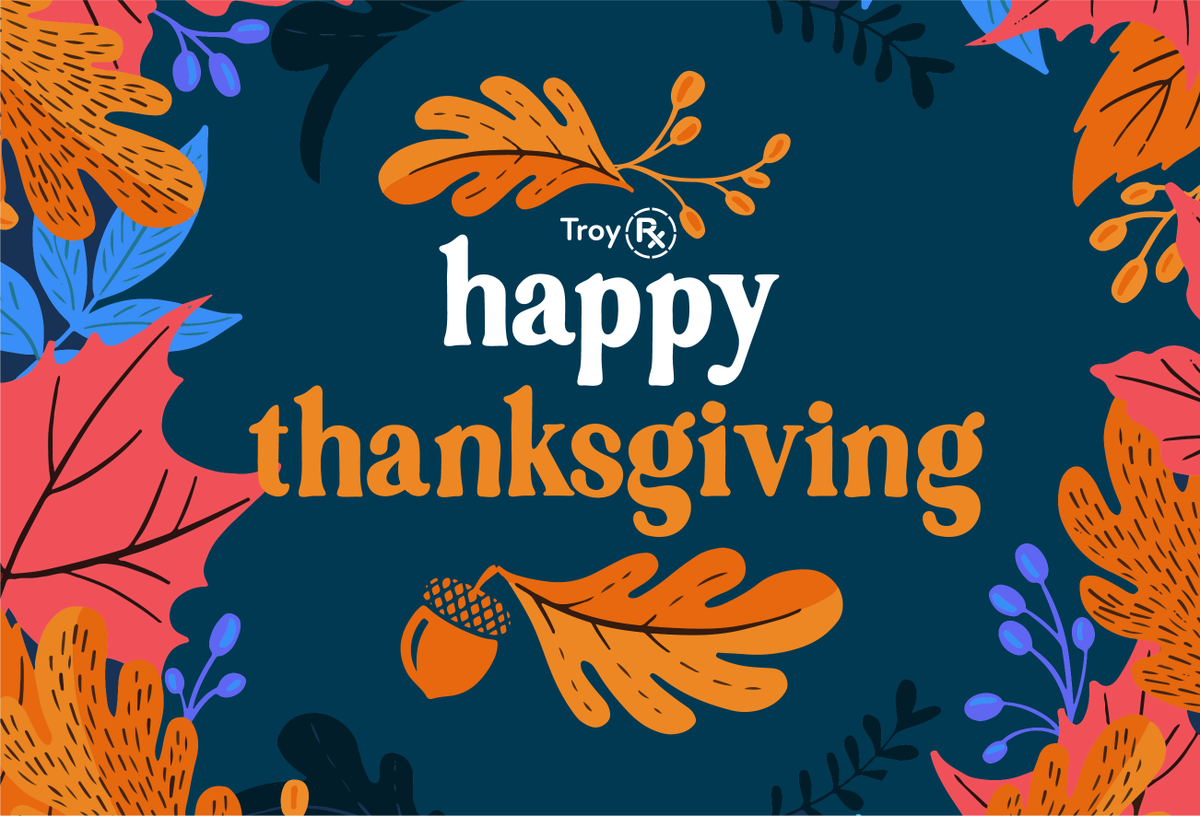 Troy_Rx's tweet photo. We are thankful for hospitals and health systems. We are thankful for medical teams and advancements in accessibility, affordability, and technology. We've got a long road ahead of us but thank you trusting us to serve your patients over the last decade. #Thanksgiving https://t.co/X2ozFZ0j8O