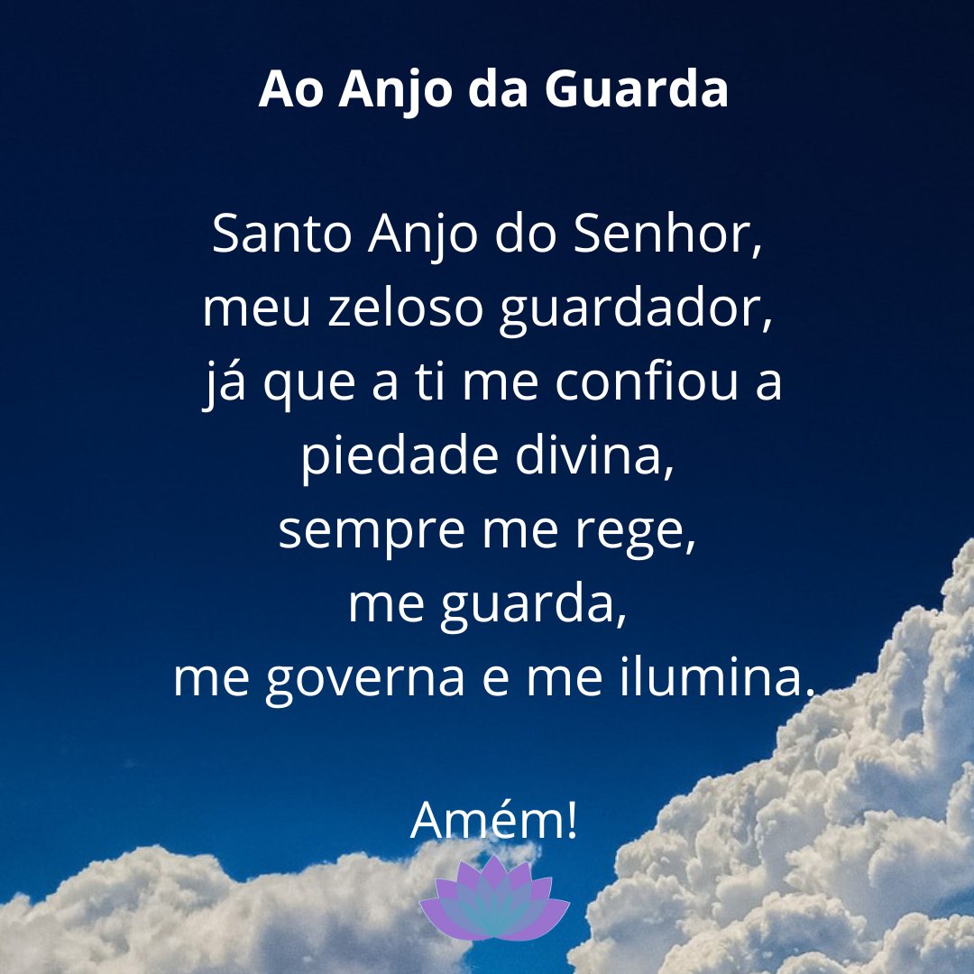 Ao Anjo da Guarda Santo Anjo do Senhor, meu zeloso guardador, já que a ti me confiou a piedade divina, sempre me rege, me guarda, me governa e me ilumina. Amém!

#floresdaluz