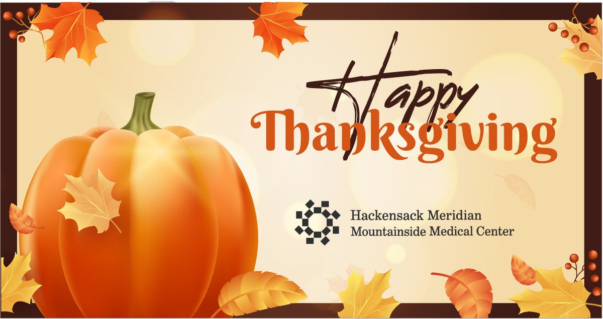 MtnsideMedCtr's tweet photo. Happy Thanksgiving! We’re wishing you and your loved ones a wonderful and safe celebration today! https://t.co/QYeU1lx6ke