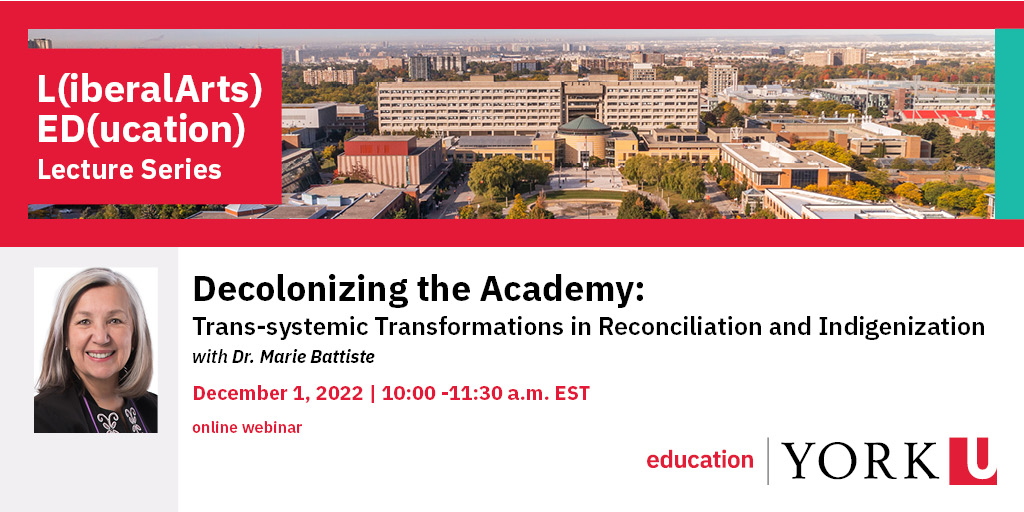 YorkUeducation's tweet photo. Join us on Dec. 1 for "Decolonizing the Academy" with Dr. Marie Battiste @imperialbuster who will discuss the diverse ways Indigenization is practiced in universities across Canada. Register at https://t.co/tihSCqOIHm | #LEDseries #reconciliation https://t.co/C5RTCenQLy