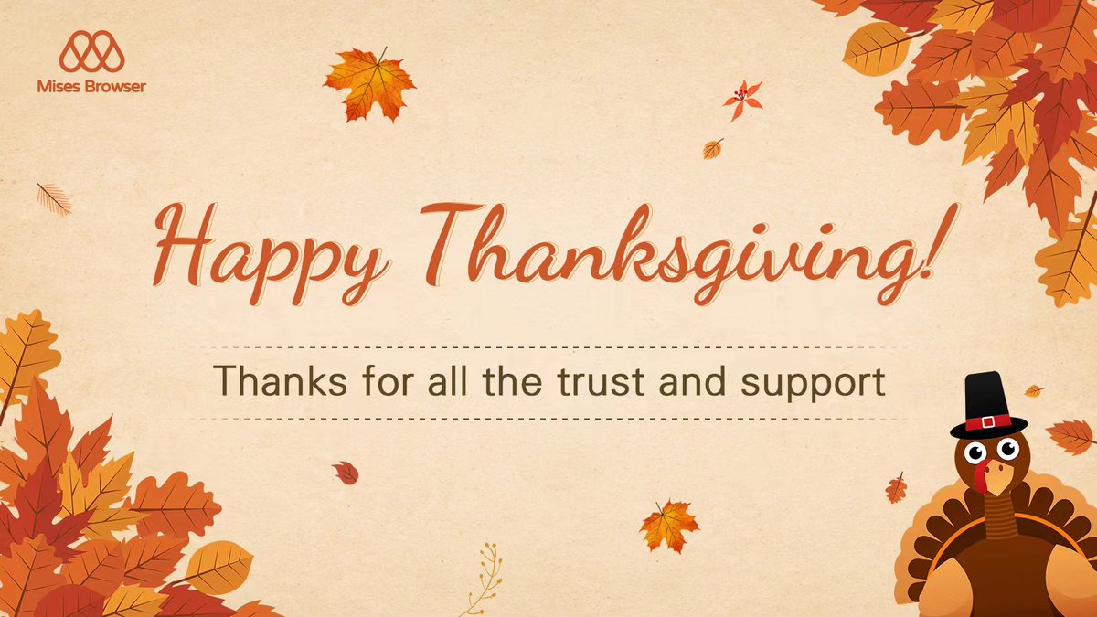 Mises001's tweet image. Happy #Thanksgiving 
We really appreciate your supports for #Mises 
We'll choose 3 lucky users for 50 $MIS who Retweet and quote about

1.What do you like most about #MisesBrowser or
2.What feature do you want in the future or
3.Who/What do you want to thank this year