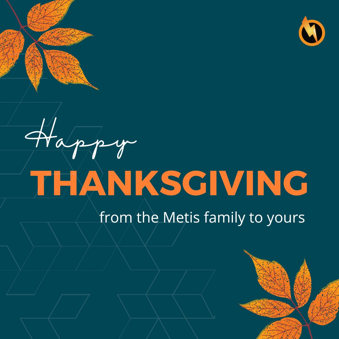 #HappyThanksgiving from the Metis family to yours. 🦃🧡