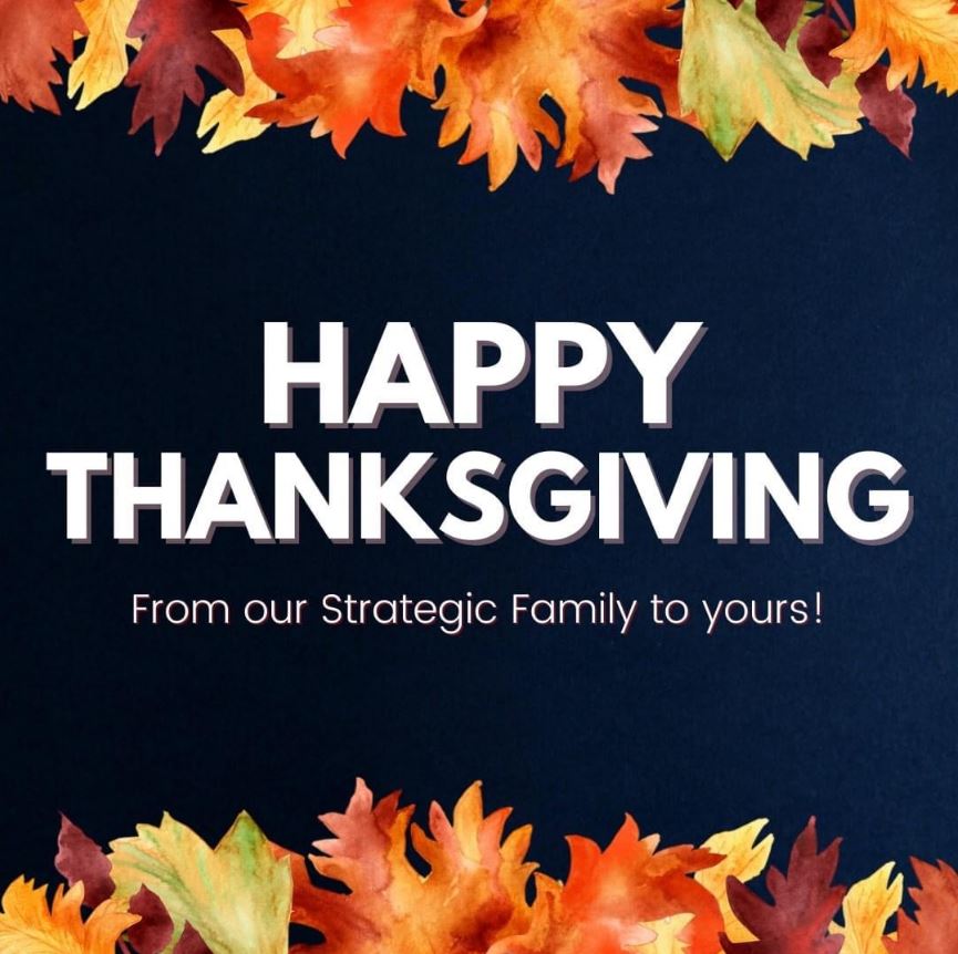 StratFS's tweet image. Happy Thanksgiving from our Strategic family to yours!