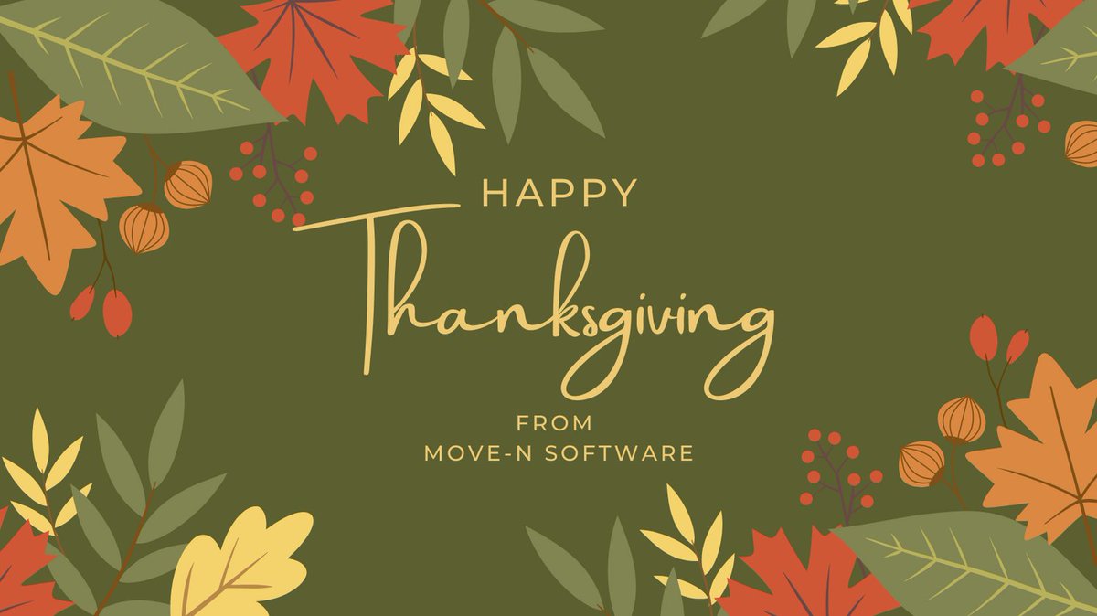 Wishing everyone a blessed and wonderful Thanksgiving from Move-N Software!