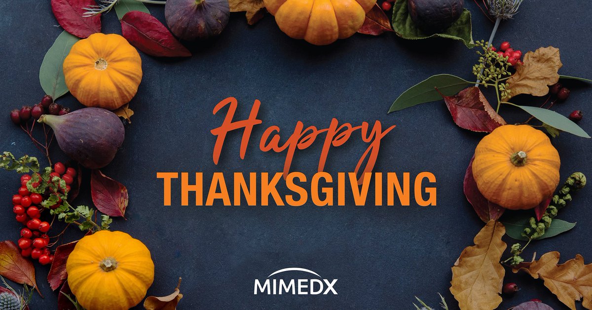 MiMedx's tweet photo. Wishing you and yours a wonderful holiday. Happy Thanksgiving! https://t.co/1V2ju585op