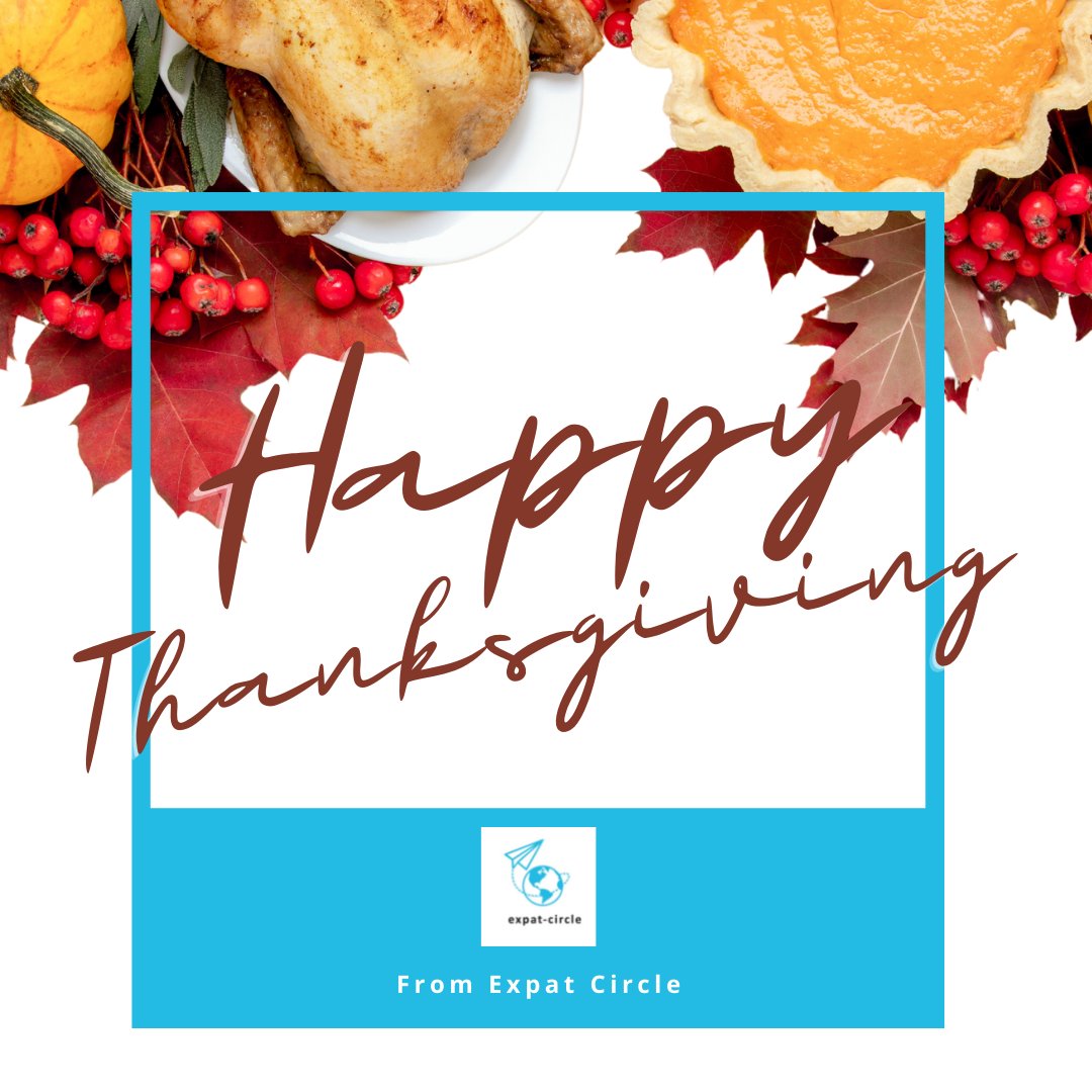 Expat_Circle01's tweet photo. Happy Thanksgiving ✨

To all our American followers, sending warm wishes your way and hoping you and your family have a fantastic Thanksgiving Day!  🍁🍂

#expatcircle #thanksgiving https://t.co/07LdLKmHmE