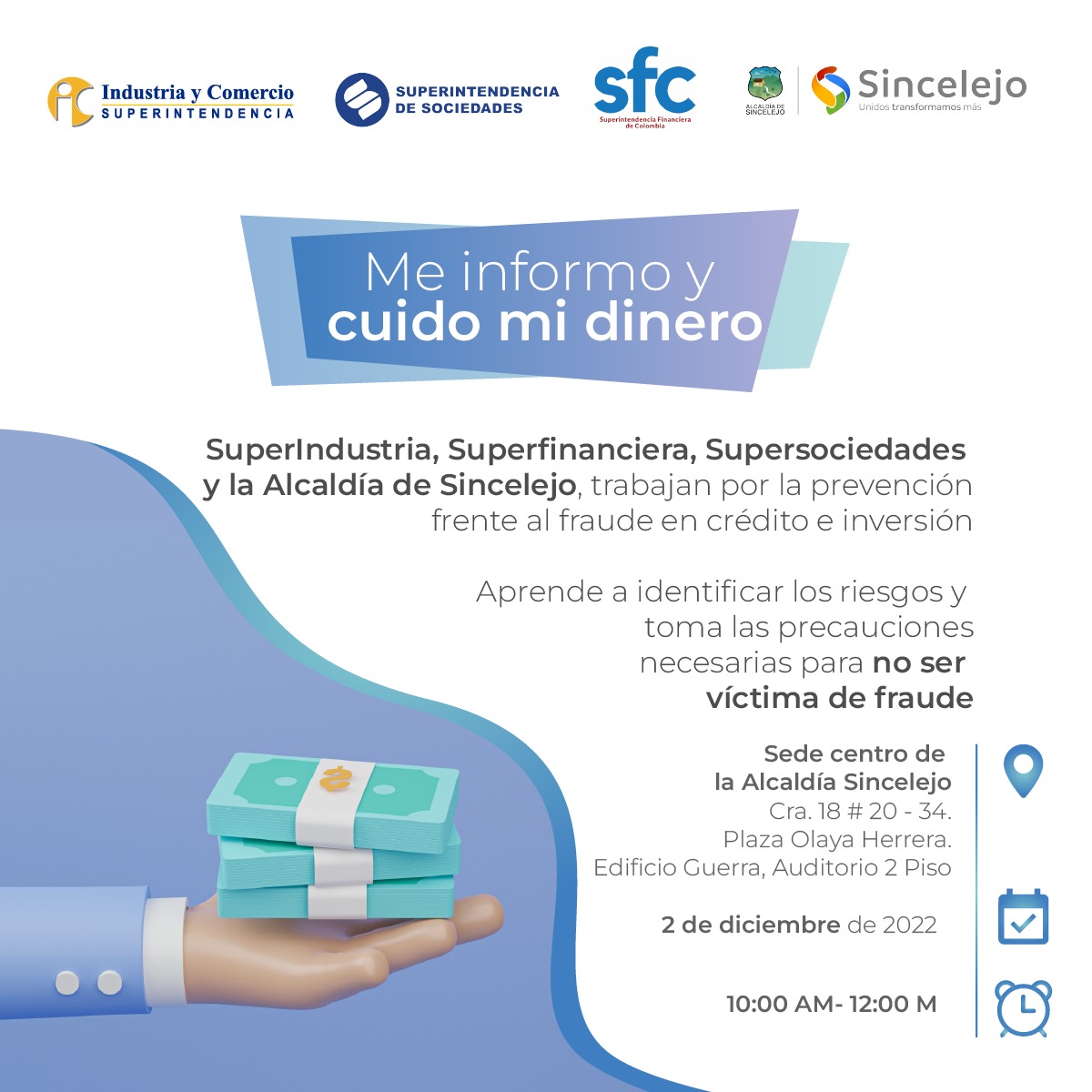 sicsuper's tweet photo. ¡Sucreñ@!
La #SIC, @SSociedades, @SFCsupervisor y @alcaldiasljo te invitan a participar en la segunda jornada de la campaña #MeInformoYCuidoMiDinero.

Asiste y evita ser víctima de fraude en crédito e inversión.
📍Sede centro de la Alcaldía de Sincelejo.
🗓️Diciembre 2 https://t.co/22vj8wGiyy