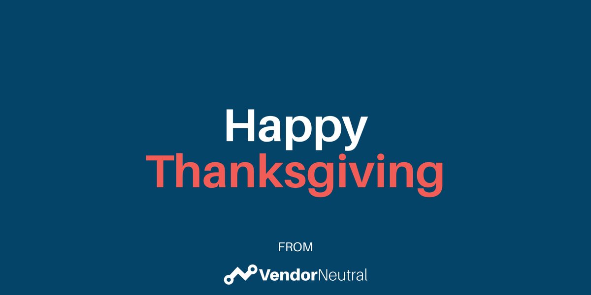 Wishing everyone a restful Thanksgiving from Vendor Neutral!