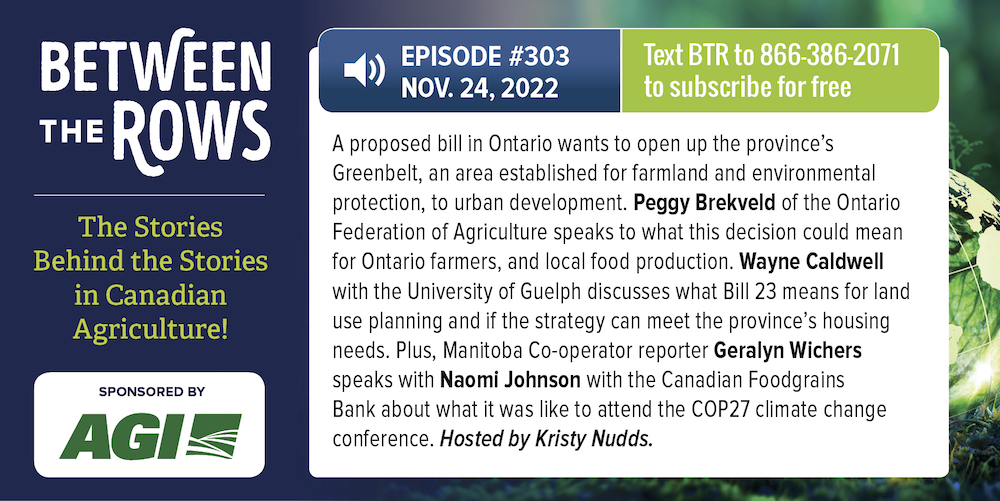 [NEW PODCAST] On this week’s ‘Between the Rows’ with <a href="/OntarioFarms/">Ontario Federation of Agriculture</a> <a href="/uofg/">University of Guelph</a> <a href="/Foodgrains/">Canadian Foodgrains Bank</a>: Ontario’s Greenbelt gets squeezed, uncovering climate conferences. Download on Apple Podcasts at: ow.ly/Zjkm50LNgna (Sponsored by <a href="/AgGrowthIntl/">AGI</a>) #cdnag
