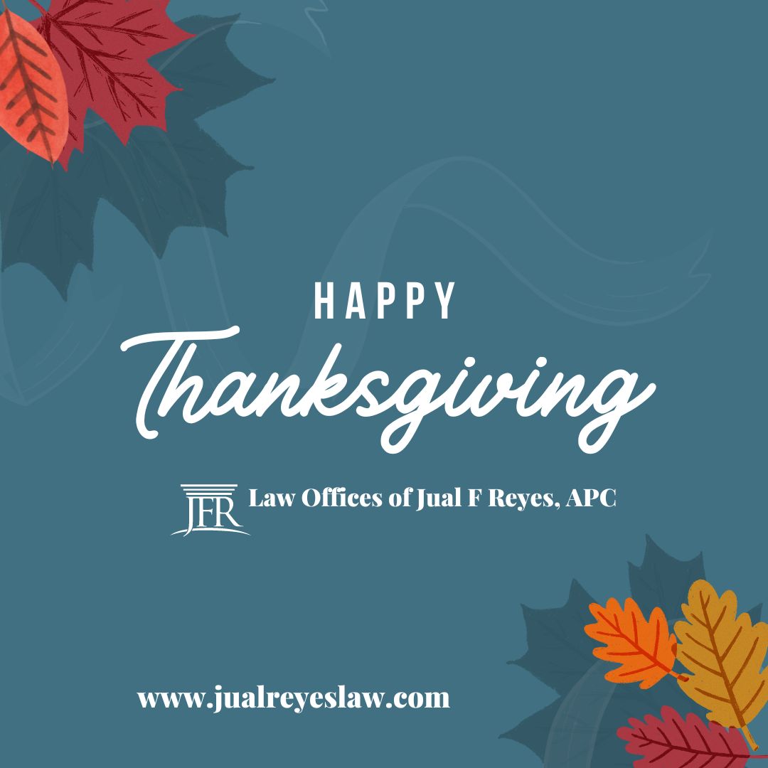 The Law Offices of Jual F. Reyes, APC Wishes Everyone A Happy Thanksgiving!
#employmentlawattorney #wrongfultermination #personalinjuryattorney #caraccidentlawyer #abogados #discriminationattorney #thanksgiving
Attorney Advertisement.