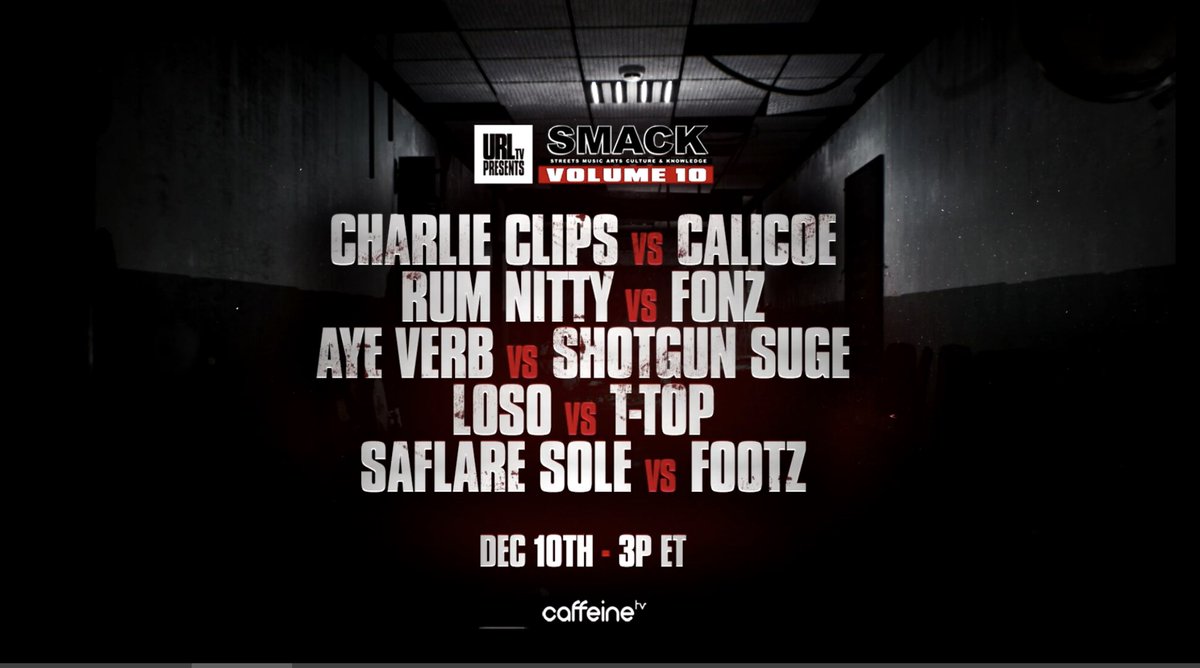 urltv's tweet photo. #SmackVol10
December 10th
Live &amp; for ‼️FREE‼️ on @caffeine 

Charlie Clips vs @TheReal_Calicoe
@RumNitty vs @FonzHTC 
@islandgodverb vs @RealShotgunSuge
@EverythingLoso vs @TOPBIZZY 
@SaflareSole vs @whoisfootz https://t.co/YhzuiiLdGw