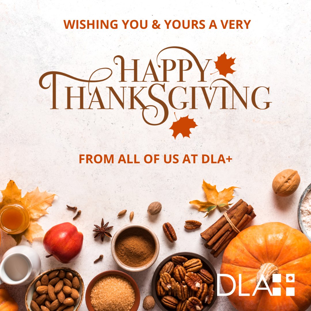 DLA_Plus's tweet photo. We are so incredibly thankful to all our clients, partners, friends, and staff for your belief in our work. Wishing you and yours a very Happy Thanksgiving! #ThankYou #Grateful #GiveThanks #HappyThanksgiving https://t.co/DPq72v6RnO
