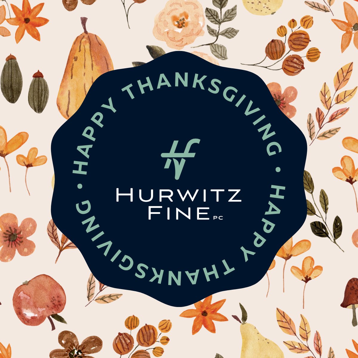 Giving thanks and feeling grateful for all of our employees, clients and friends today. Happy Thanksgiving from Hurwitz Fine!