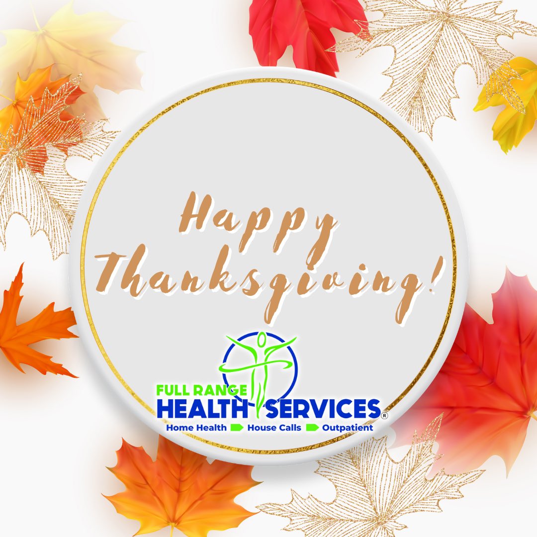 FullRangeHealth's tweet image. Happy Thanksgiving!  Thank you for trusting and believing in our ability to help and serve our community!  We hope you have an amazing day filled with family and friends!
#YourLifeYourGoalsYourWay #individualizedcare #homehealth #physicaltherapy #nursing #occupationaltherapy