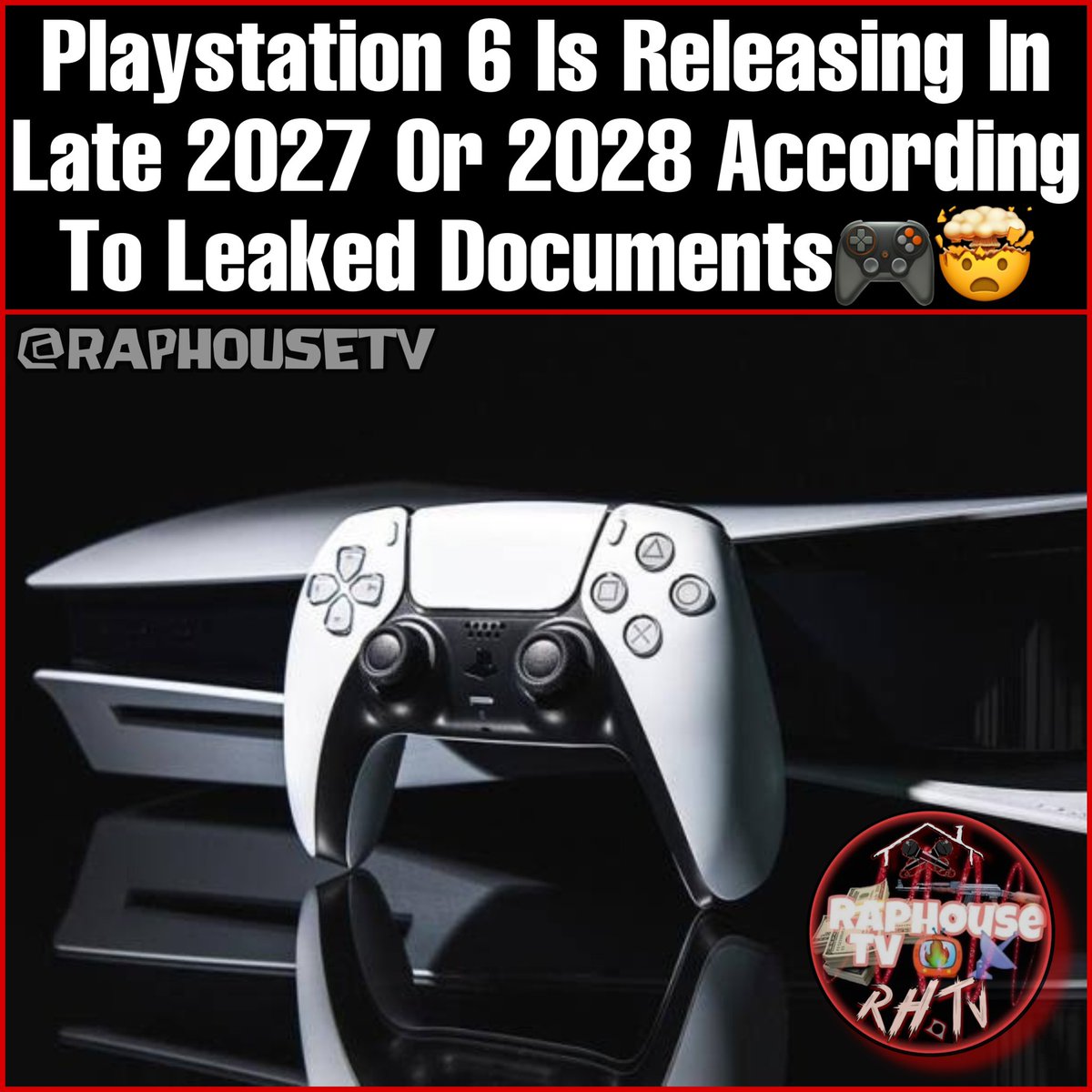 raphousetv2's tweet photo. Playstation 6 Is Releasing In Late 2027 Or 2028 According To New Leaked Documents🎮🤯 https://t.co/GKjwYTzZ5S