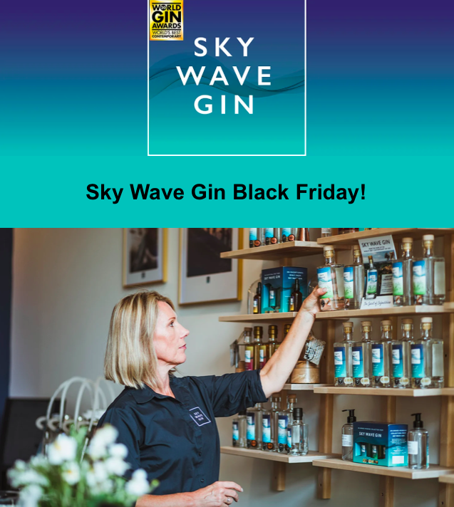 What? Sky Wave Gin is doing Black Friday?
Yes! For 24 hours only, from now until midnight tomorrow, we're offering 10% off all orders over £30.  No code is needed, it will be applied automatically to your basket at checkout.  What could be easier?
skywavegin.com #gin