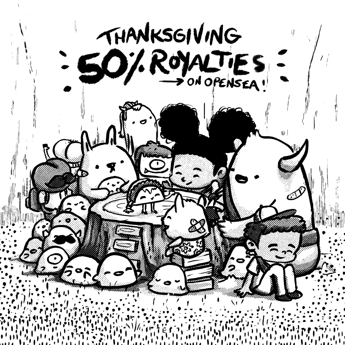 Thanksgiving is about celebrating time with our family, friends, and spreading love and kindness

The NFT community is like a family to us. To show our gratitude, for the long weekend, we’ll reduce <a href="/humankindArt/">humankind 🖤</a> royalties on <a href="/opensea/">OpenSea</a> from 5% to 2.5% (50% off)

Now, let's munch🌮