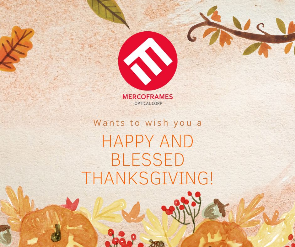 Mercoframes's tweet image. Mercoframes Optical Corp.
Wants to wish you a HAPPY AND BLESSED THANKSGIVING!