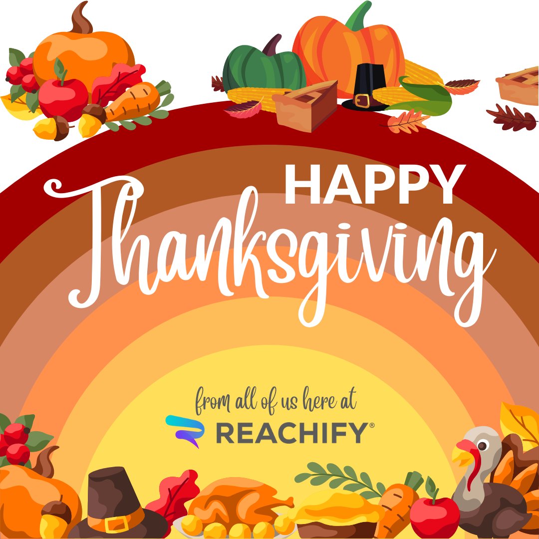 reachifyio's tweet photo. Happy Thanksgiving! https://t.co/sBgPZ5aQDA