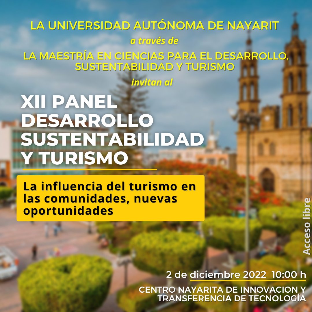 MCDST_UAN's tweet photo. El próximo viernes 2 de diciembre se llevará a cabo el XII Panel Desarrollo, Sustentabilidad y Turismo, bajo la temática: La influencia del turismo en las comunidades, nuevas oportunidades. Se realizará en el Auditorio del #CENITT a las 10:00 h. Entrada libre. https://t.co/yoNwYzcOz8