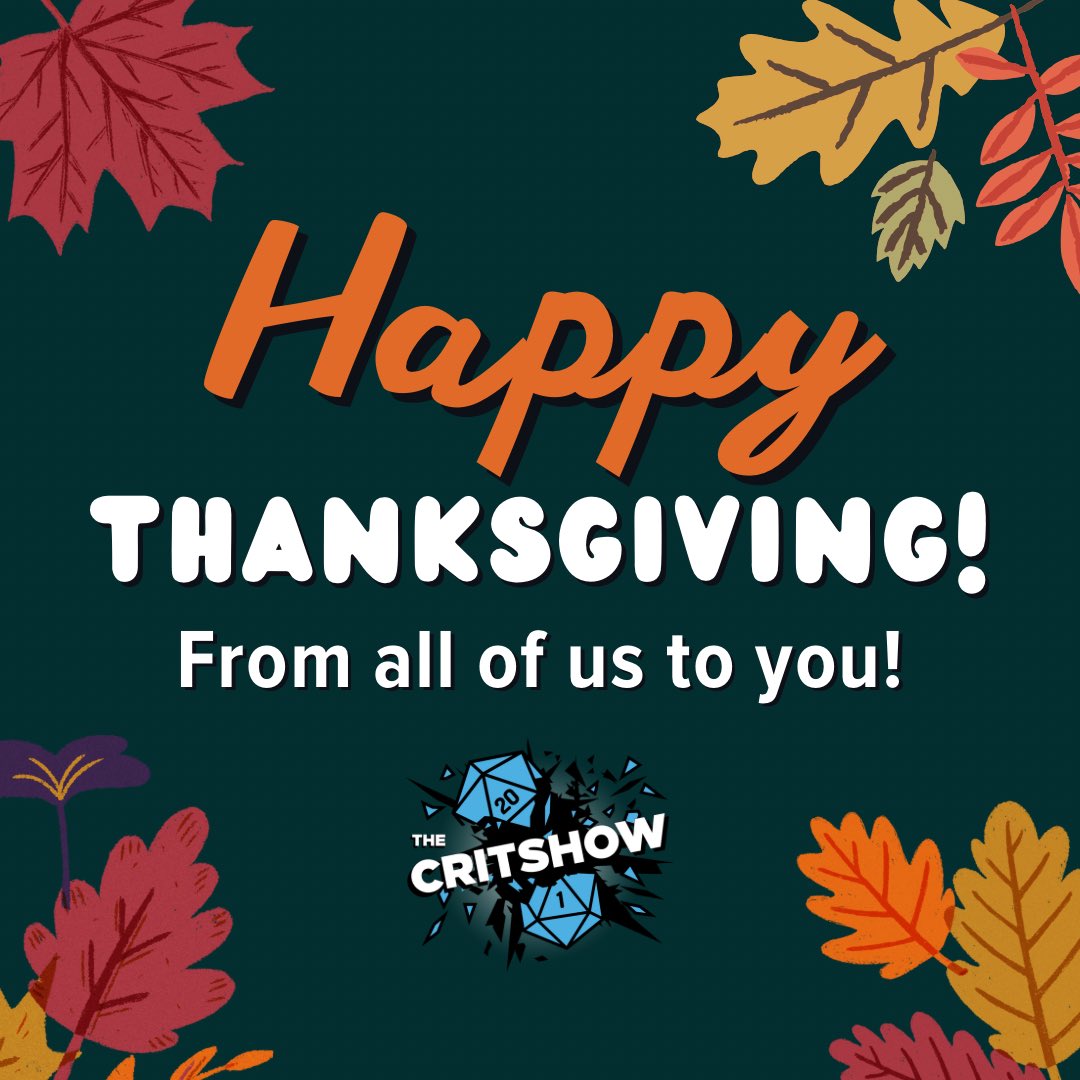 thecritshow's tweet photo. Happy Thanksgiving from #TheCritshow! Whether or not you are celebrating today, we hope you are having a safe and happy Thursday. Today, and every day, we are so thankful for the wonderful community that has supported us for the last five seasons. Thank you, #CritCrew! https://t.co/v4ORb44AiR