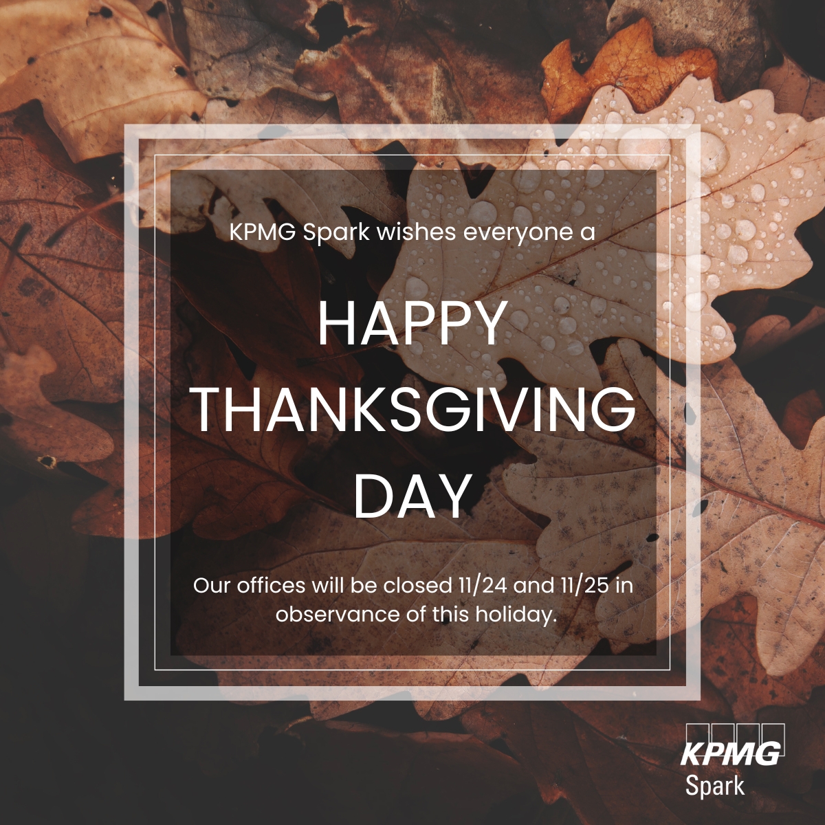 kpmgspark's tweet photo. KPMG Spark wishes everyone a happy Thanksgiving Day! Our offices will be closed today in observance of this holiday. https://t.co/yo01kbITeH