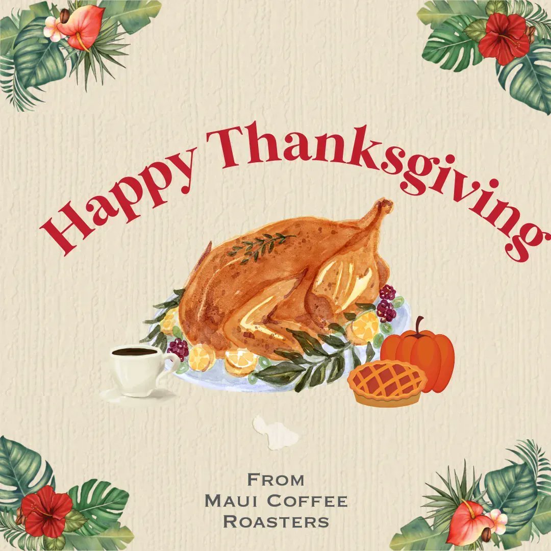 Mahalo nui loa to our Maui Coffee Roasters Ohana, community, customers and friends. We hope you enjoy this day with loved ones and those you hold dear. Sending our gratitude to you for all the support you've given us throughout the years.  

#mauicoffeeroasters #Coffee