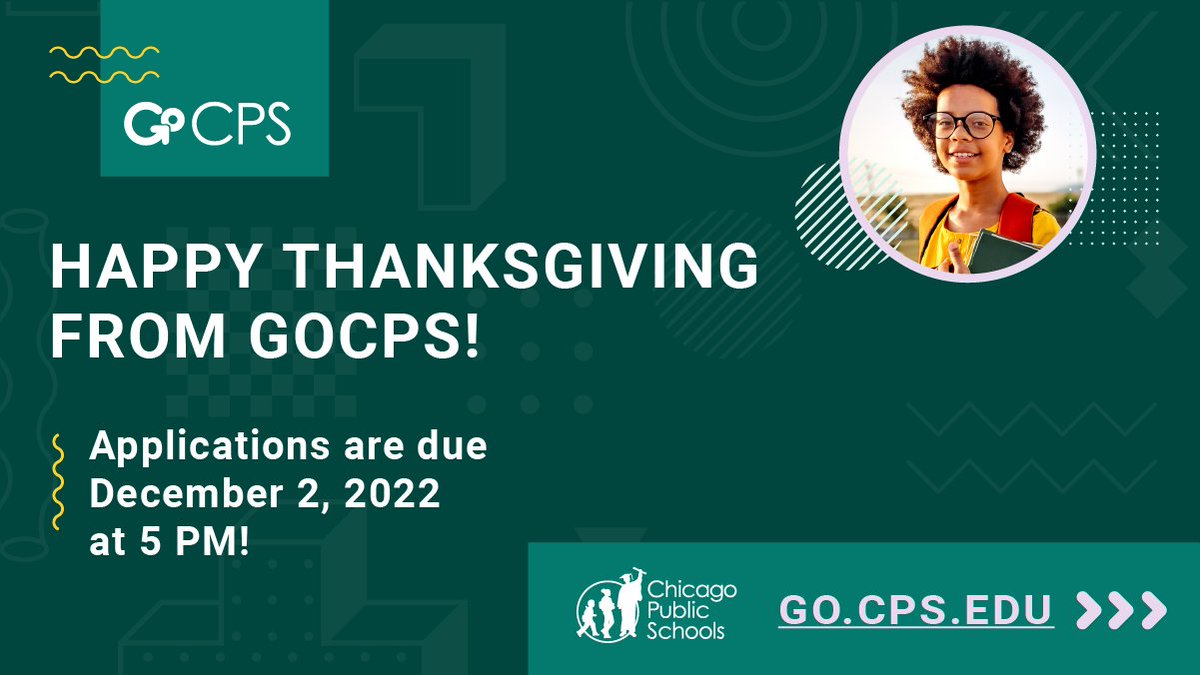 ChiPubSchools's tweet photo. We hope you have plenty to be thankful for this Thanksgiving! Enjoy the holiday, but don’t forget elementary school applications are due 🚨 Friday, December 2nd at 5 pm. Learn more and submit your application at https://t.co/blwllQG7Es. #gocps https://t.co/H2SngnMJyR
