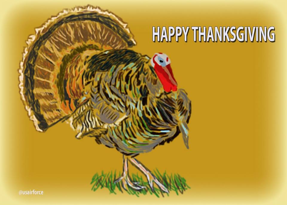 Time to unplug and spend time with family and friends. Share your well wishes to our overseas and deployed #Airmen. We wish all of you a very happy Thanksgiving! #Thanksgiving