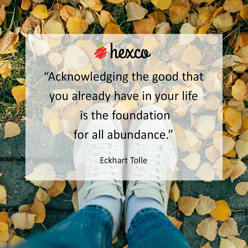 hexco's tweet image. Wishing our customers, coaches, friends, and family a #HappyThanksgiving2022 #abundance #gratitude #quote @EckTOLLEQuotes @EckhartTolle