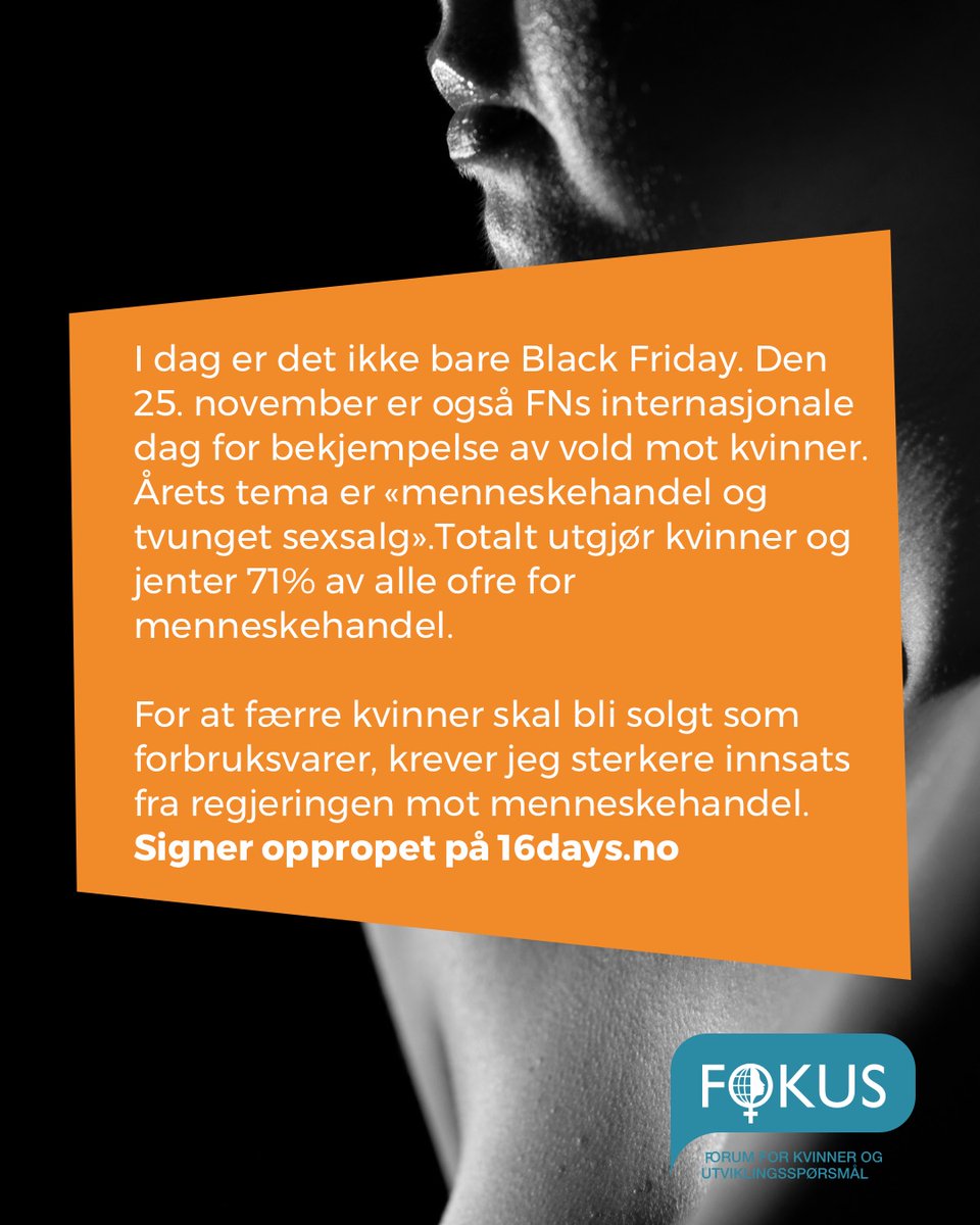 FOKUS (@fokuskvinner) on Twitter photo Hver dag blir kvinner solgt som forbruksvarer. Vi krever sterkere innsats fra regjeringen mot menneskehandel
<a href="/Regjeringen/">Regjeringen</a> <a href="/jonasgahrstore/">Jonas Gahr Støre</a>
Signer oppropet på 16days.no
#salgavkvinner #traffickingfriday #blackfriday #16Days Hver dag blir kvinner solgt som forbruksvarer. Vi krever sterkere innsats fra regjeringen mot menneskehandel
<a href="/Regjeringen/">Regjeringen</a> <a href="/jonasgahrstore/">Jonas Gahr Støre</a>
Signer oppropet på 16days.no
#salgavkvinner #traffickingfriday #blackfriday #16Days